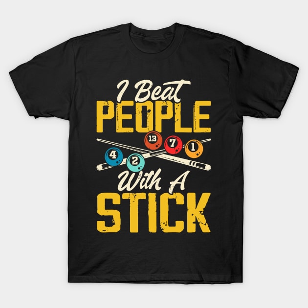 I Beat People With A Stick T shirt For Women T-Shirt T-Shirt by QueenTees